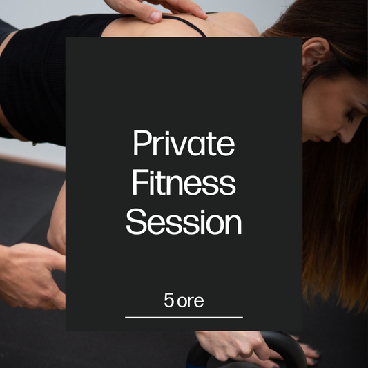 Private Fitness Session (5 ore)